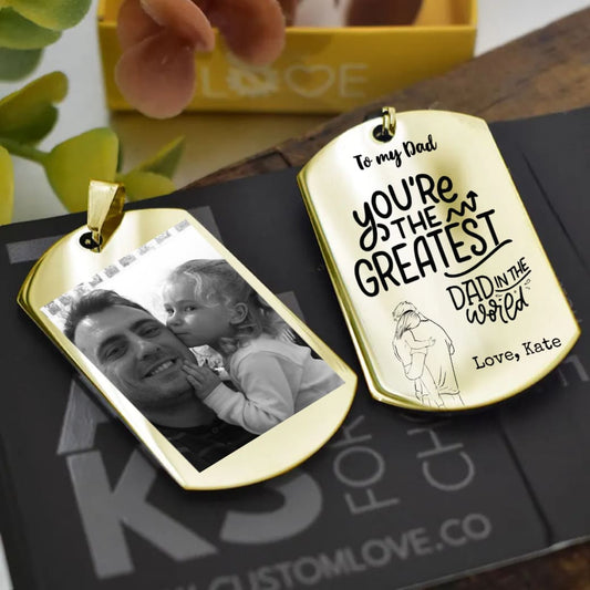 You are the greatest- Dad +Personalized Photo